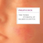 The Three Stigmata of Palmer Eldritch  1965 sci-fi book