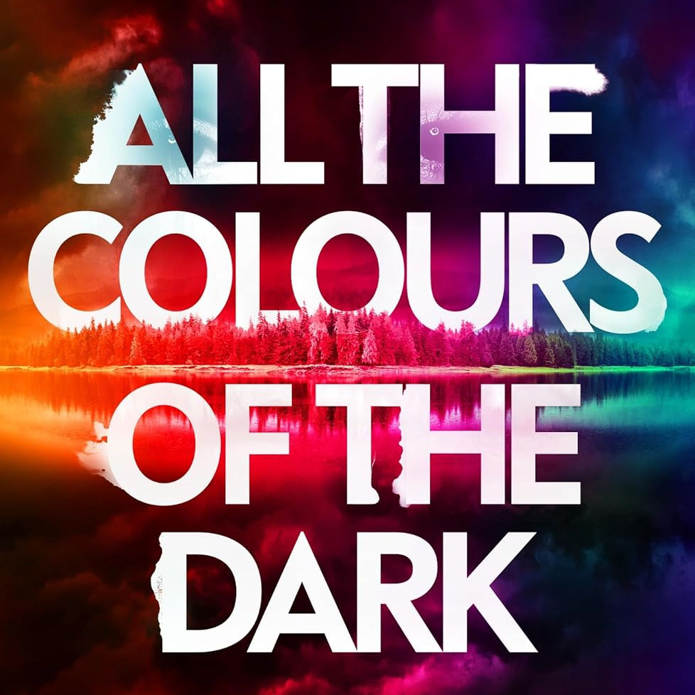 All the Colours of the Dark by Chris Whitaker All the Colours of the Dark by Chris Whitaker